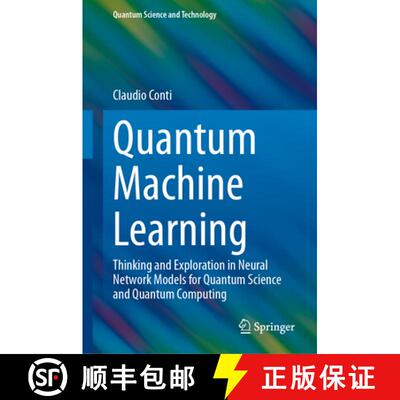 【3-4周达】Quantum Machine Learning : Thinking and Exploration in Neural Network Models for Quantum S... [9783031442254]