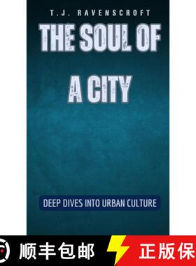 【3-4周达】The Soul of a City: Deep Dives into Urban Culture [9798330315147]