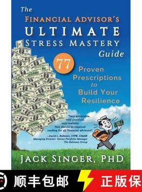 【3-4周达】The Financial Advisor's Ultimate Stress Mastery Guide: 77 Proven Prescriptions to Build Yo... [9780970069443]