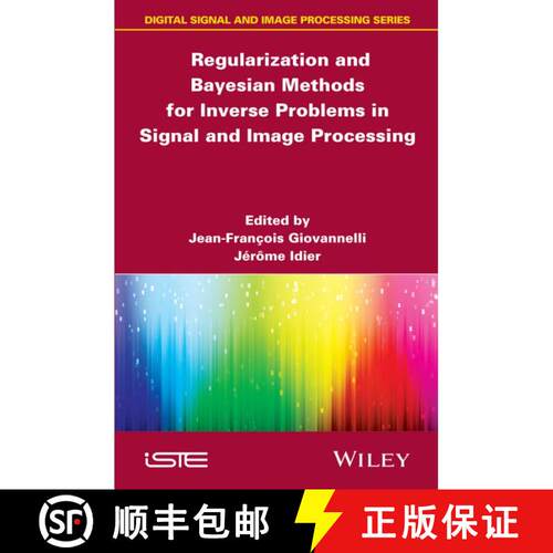 【3-4周达】精装 Regularization And Bayesian Methods For Inverse Problems In Signal And Image Processi... [9781848216372]