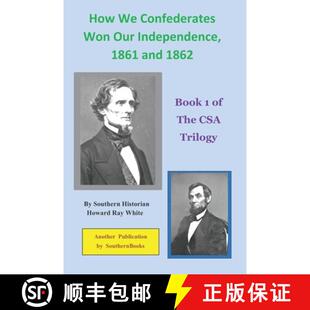 The 1862 Won Trilogy Independence 1861 Confederates Our Book 3周达 9780974687568 and CSA How