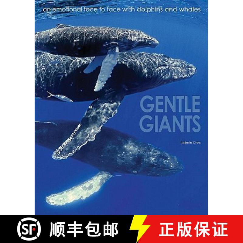 预订 Gentle Giants: An Emotional Face to Face with Dolphins and Whales [9788854405813]