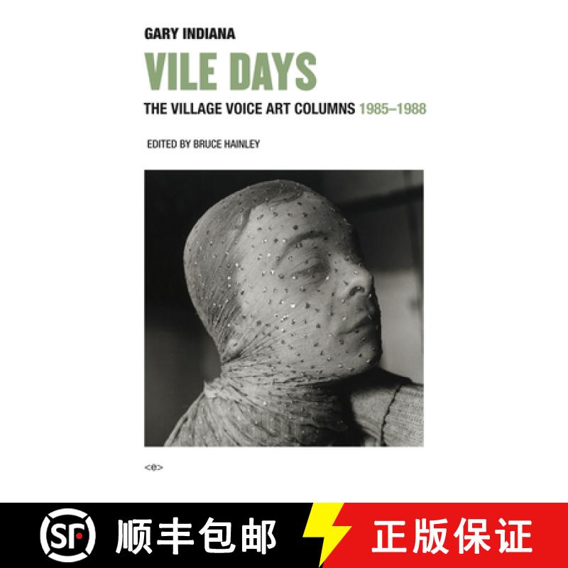 【3-4周达】Vile Days - The Village Voice Art Columns, 1985-1988: The Village Voice Art Columns, 1985-... [9781635900378]