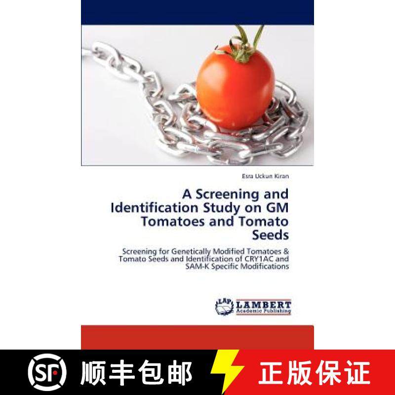 预订 A Screening and Identification Study on GM Tomatoes and Tomato Seeds [9783848406234]