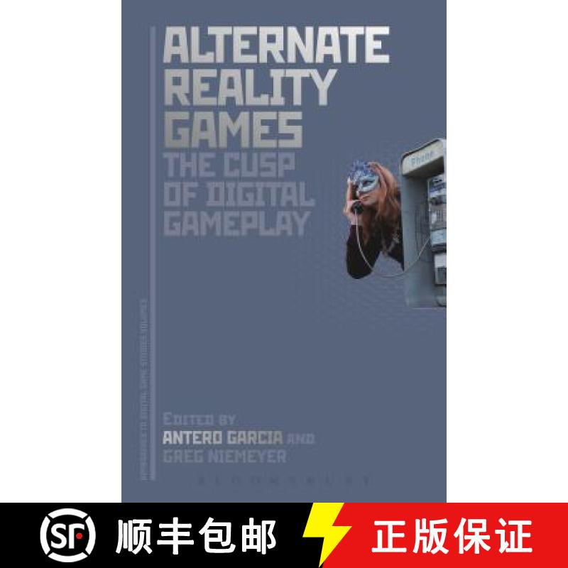 【3-4周达】Alternate Reality Games and the Cusp of Digital Gameplay [9781501316241]