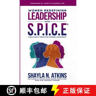 【3-4周达】Women Redefining Leadership with S.P.I.C.E. (paperback): A Bold New Vision For Modern Lead... [9798218614980]