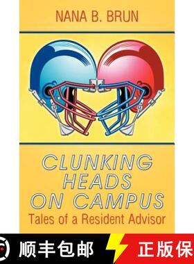 【3-4周达】Clunking Heads on Campus: Tales of a Resident Advisor [9781449780814]