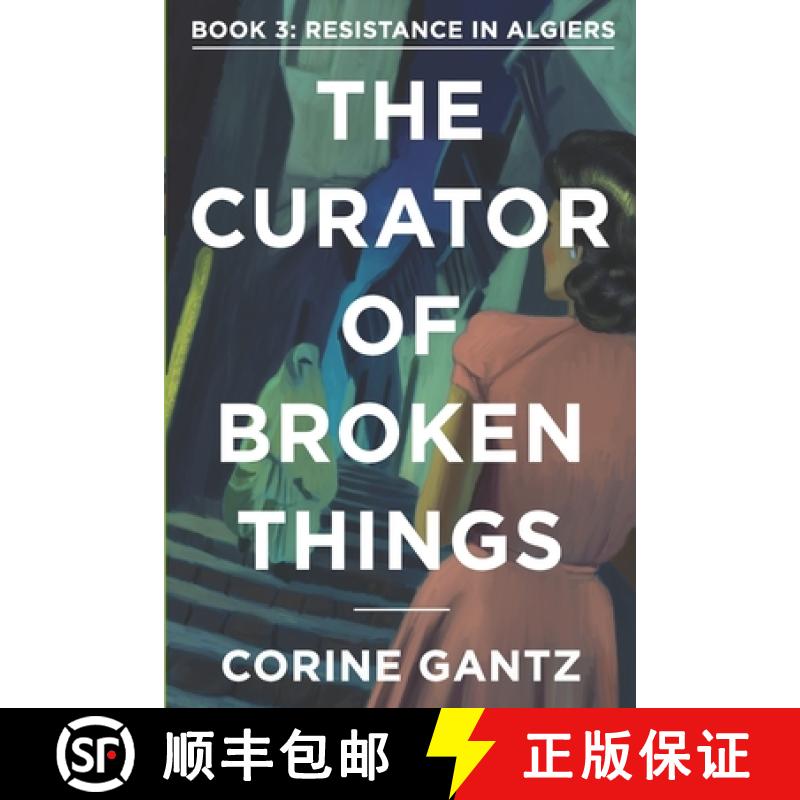 预订 The Curator of Broken Things Book 3: Resistance in Algiers [9780983436676]