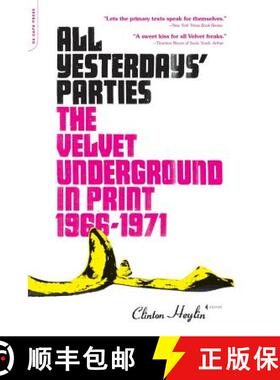 【3-4周达】All Yesterdays' Parties: The Velvet Underground in Print, 1966-1971 [9780306814778]