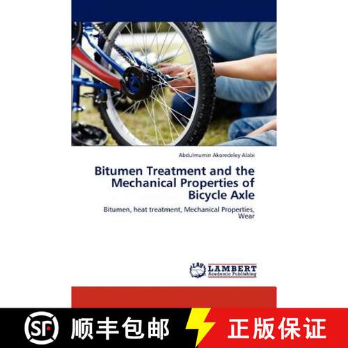 预订 Bitumen Treatment and the Mechanical Properties of Bicycle Axle [9783847335108]