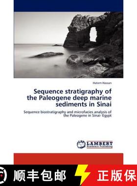 预订 Sequence stratigraphy of the Paleogene deep marine sediments in Sinai [9783659154782]