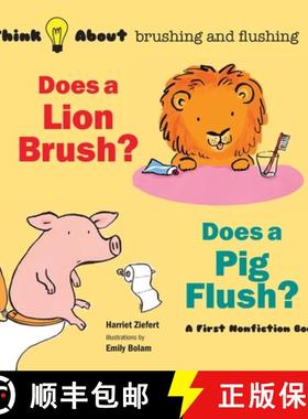 预订 Does a Lion Brush? Does a Pig Flush?: Think About Brushing and Flushing [9781609057107]