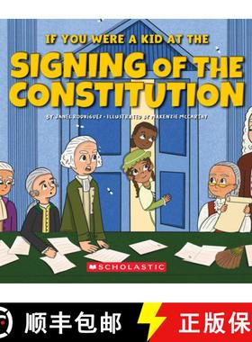 预订 If You Were a Kid at the Signing of the Constitution (1787) [9781546136194]