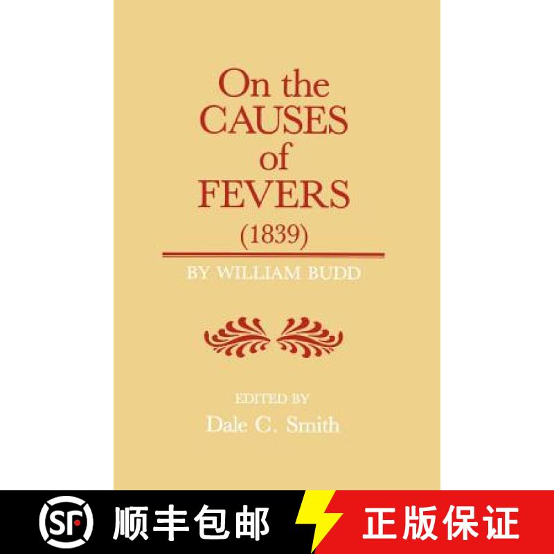 【3-4周达】On the Causes of Fever (1839): On the Causes and Mode of Propagation of the Common Continu... [9780801831669]