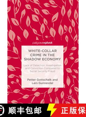 【3-4周达】White-Collar Crime in the Shadow Economy : Lack of Detection, Investigation and Conviction... [9783319752914]