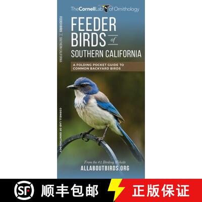 【3-4周达】Feeder Birds of Southern California : A Folding Pocket Guide to Common Backyard Birds [9781620052242]