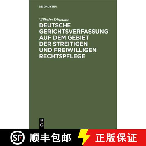 【3-4周达】精装 Deutsche Gerichtsverfassung Auf Dem Gebiet Der Streitigen Und Freiwilligen Rechtspfle... [9783112456019]