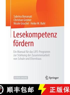 【3-4周达】Lesekompetenz fördern : Ein Manual für das LIFE-Programm zur Stärkung der Zusammenarbei... [9783658283421]