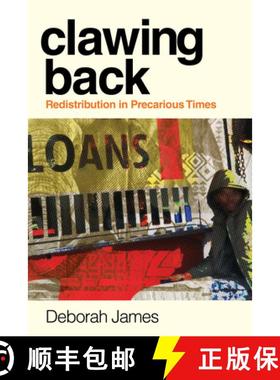 【3-4周达】Clawing Back: Redistribution in Precarious Times [9781503642355]