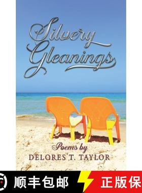 预订 Silvery Gleanings: Poems [9781734406146]