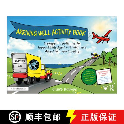 【3-4周达】Arriving Well Activity Book: Therapeutic Activities to Support Kids Aged 6-12 Who Have Mov... [9781032466828]