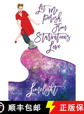 预订 Let Me Perish from Starvation's Love [9781649579447]