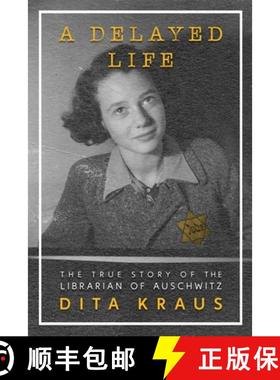 【3-4周达】A Delayed Life: The True Story of the Librarian of Auschwitz [9781250821270]