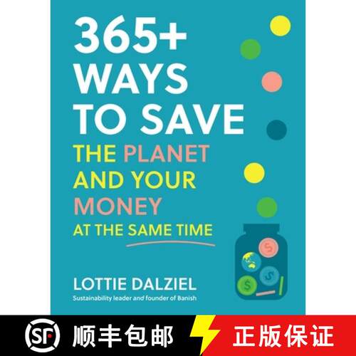 【3-4周达】365+ Ways to Save the Planet and Your Money at the Same Time: Save the Planet, Save Your M... [9781761500015]
