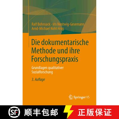 【3-4周达】Die dokumentarische Methode und ihre Forschungspraxis : Grundlagen qualitativer Sozialfors... [9783531198941]