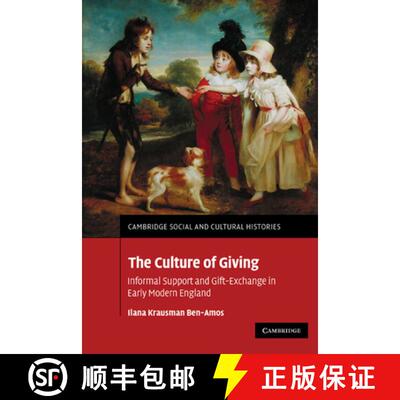 【3-4周达】Culture of Giving: Informal Support and Gift-Exchange in Early Modern England - The Cultur... [9780521174138]