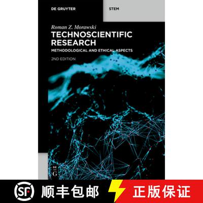 【3-4周达】Technoscientific Research: Methodological and Ethical Aspects [9783111179803]