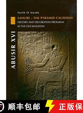 【3-4周达】Abusir XVI: Sahure - The Pyramid Causeway. History and Decoration Program in the Old Kingdom [9788073082550]