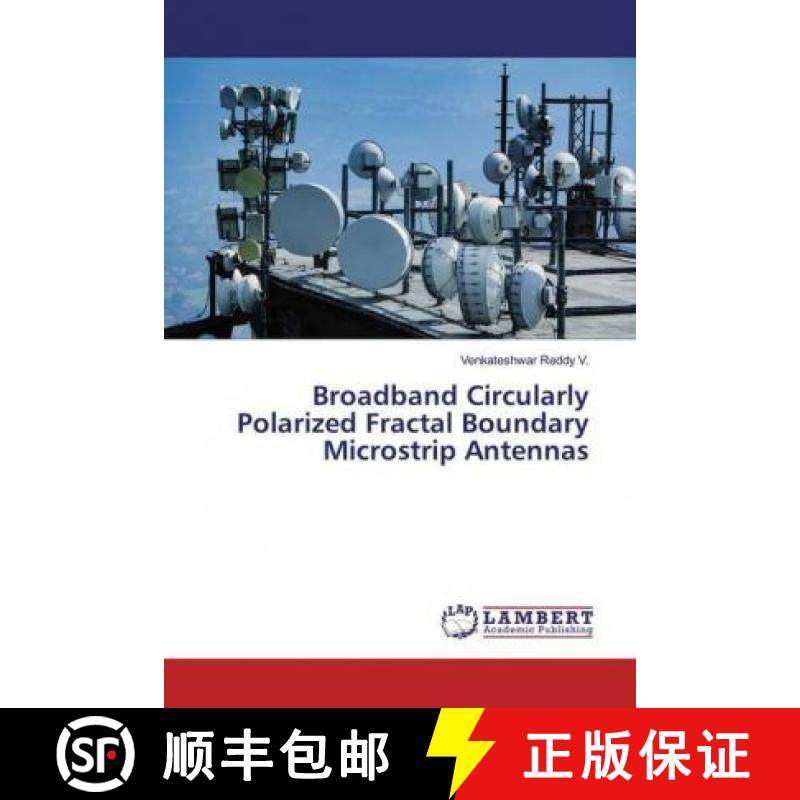 预订 Broadband Circularly Polarized Fractal Boundary Microstrip Antennas [9786200092328]