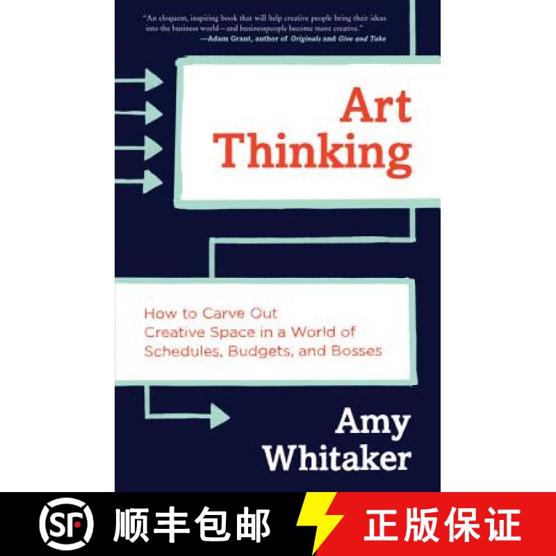 【3-4周达】Art Thinking: How to Carve Out Creative Space in a World of Schedules, Budgets, and Bosses [9780062358271]