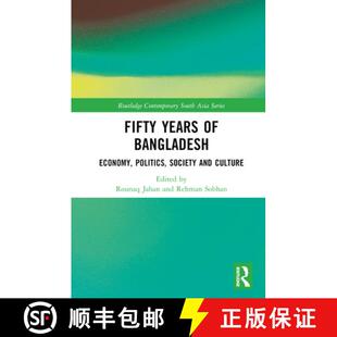 【3-4周达】Fifty Years of Bangladesh: Economy, Politics, Society and Culture [9781032532851]