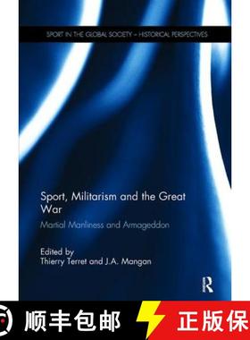 【3-4周达】Sport, Militarism and the Great War: Martial Manliness and Armageddon [9781138118430]