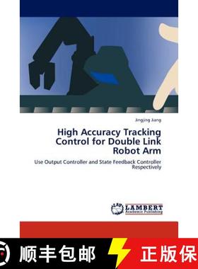 预订 High Accuracy Tracking Control for Double Link Robot Arm [9783845414294]