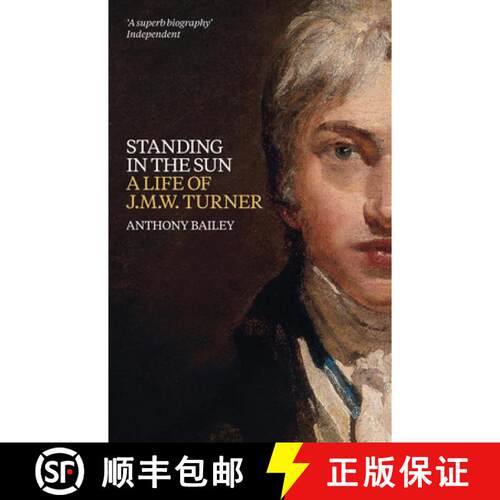 【3-4周达】Standing in the Sun: A Life of J.M.W. Turner [9781849761925]