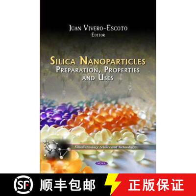 【3-4周达】Silica Nanoparticles: Preparation, Properties and Uses [9781613244524]