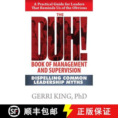 【3-4周达】The DUH! Book of Management and Supervision: Dispelling Common Leadership Myths [9780966187847]