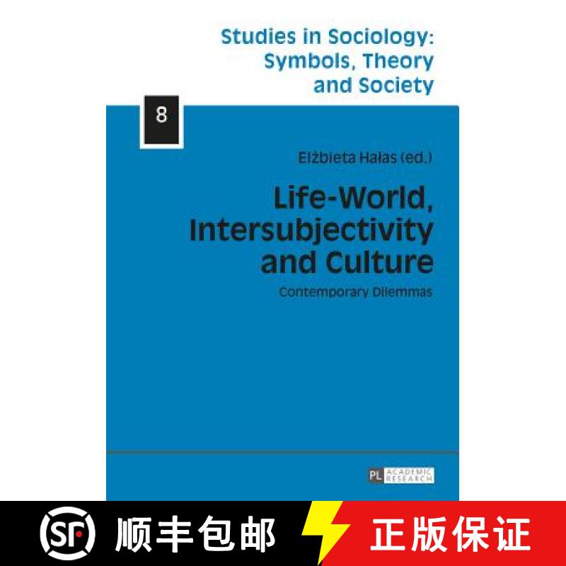 【2-3周达】Life-World, Intersubjectivity and Culture : Contemporary Dilemmas [9783631656570]