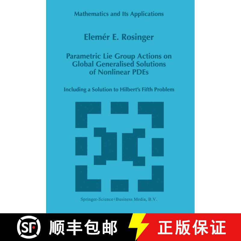 【3-4周达】Parametric Lie Group Actions on Global Generalised Solutions of Nonlinear PDEs : Including... [9789048150939]