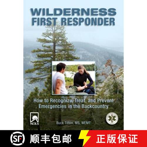 【3-4周达】Wilderness First Responder: How To Recognize, Treat, And Prevent Emergencies In The Backco... [9780762754564]