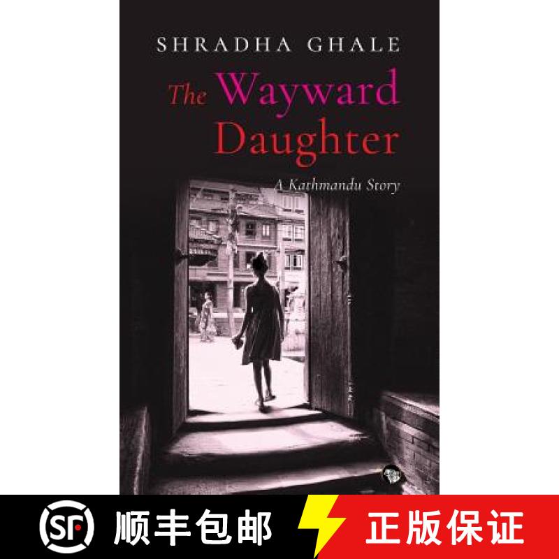【2-3周达】The Wayward Daughter: A Kathmandu Story [9789388326087]