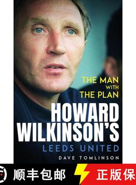 【3-4周达】The Man with the Plan: Howard Wilkinson's Leeds United [9781801506960]