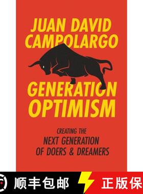 【3-4周达】Generation Optimism: How To Create The Next Generation of Doers and Dreamers [9781641373395]