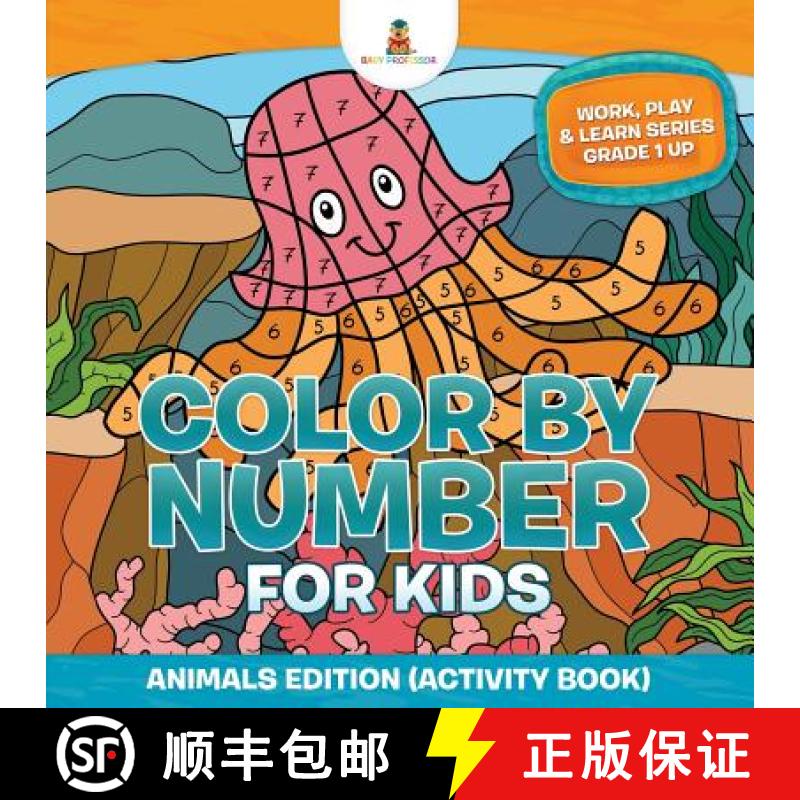 【3-4周达】Color By Number For Kids: Animals Edition (Activity Book) | Work, Play & Learn Series Grad... [9781541910072]