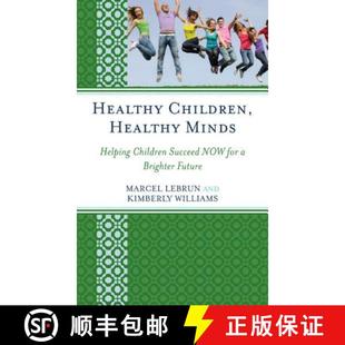 for Healthy Succeed 预订 9781610489256 Minds Future Children Helping Brighter NOW