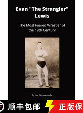 预订 Evan The Strangler Lewis: The Most Feared Wrestler of the 19th Century [9781088035108]