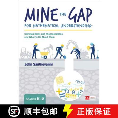 【3-4周达】Mine the Gap for Mathematical Understanding, Grades K-2: Common Holes and Misconceptions a... [9781506337685]